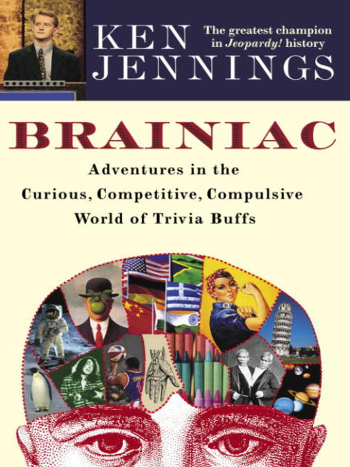 Title details for Brainiac by Ken Jennings - Available